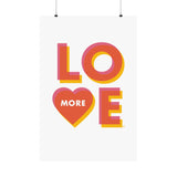 Love More - Wall Art Print
