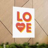 Love More - Wall Art Print