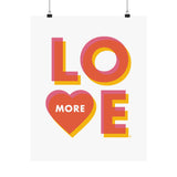 Love More - Wall Art Print