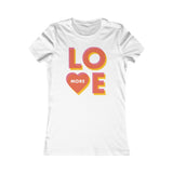 Love More - Women's Favorite Short Sleeve Tee