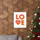 Love More - Wall Art Print