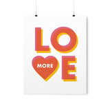 Love More - Wall Art Print