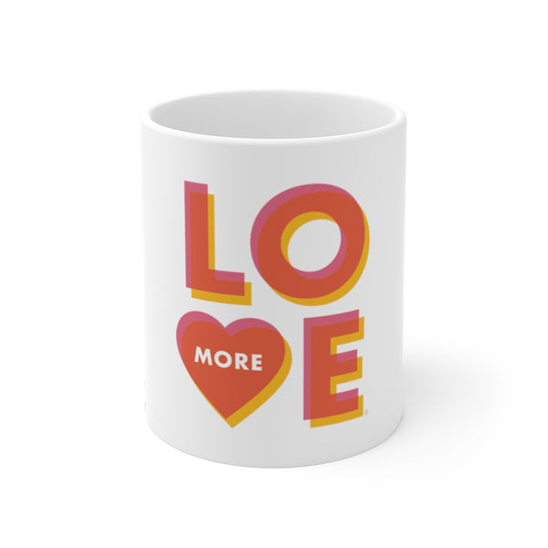 Love More - Coffee & Tea Mug